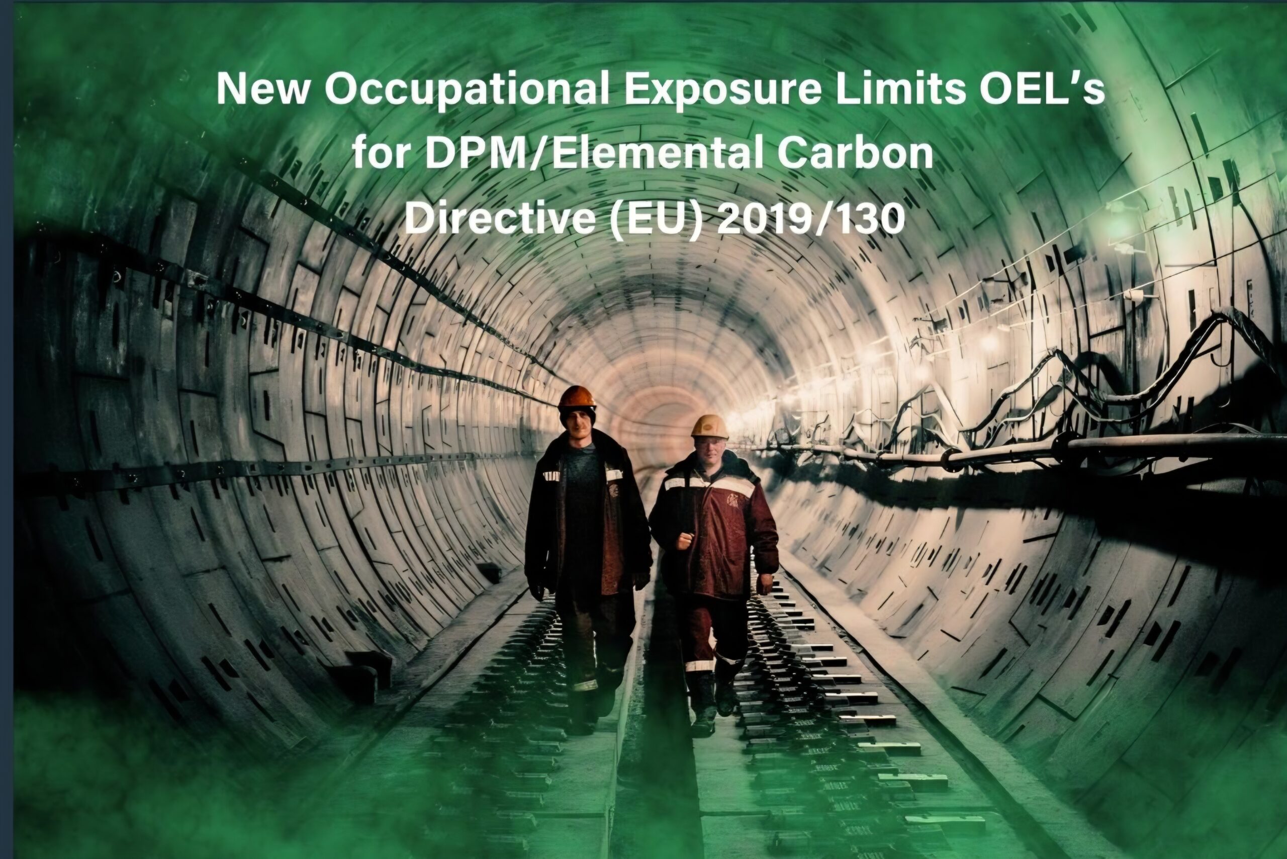 Is your EU underground Tunnel project or Mine site ready for the new OEL’s February 2026?